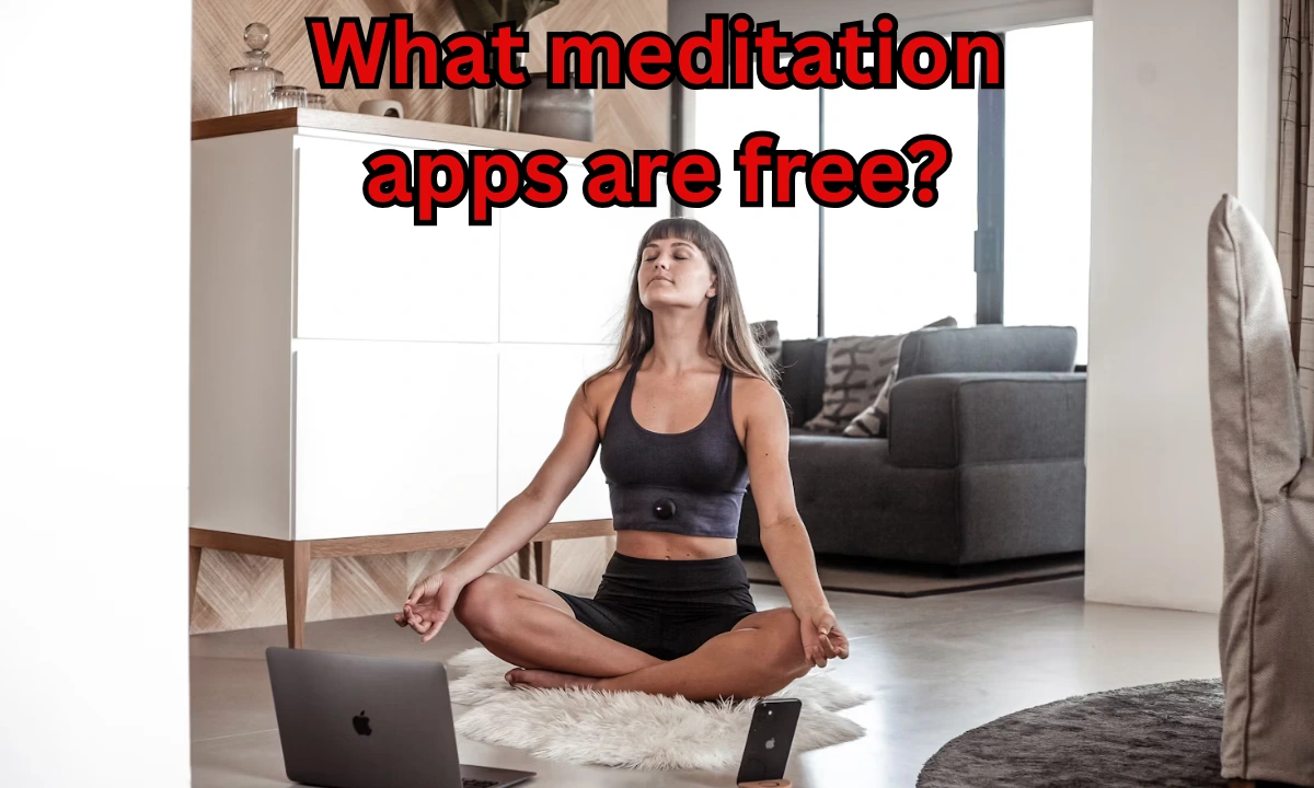 What Meditation Apps Are Free? Top 7 Picks to Relax Now