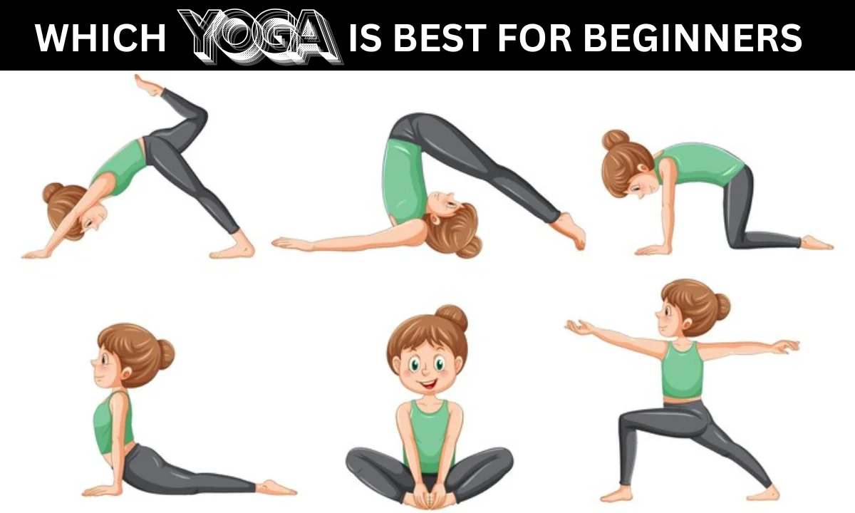 Which Yoga Is Best for Beginners? 6 Easy Poses to Start With